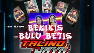 ‼️ BERKIKIS BULU BETIS ‼️ TALINO JAYA BAND ‼️ [upl. by Heindrick]