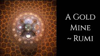 Rumi  𝐀 𝐆𝐨𝐥𝐝 𝐌𝐢𝐧𝐞  Sufi Mystics [upl. by Ailaham]