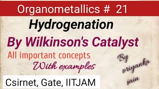 Hydrogenation Process by Wilkinsons Catalyst  Homogenous Catalysis  Gate  csir net  IITJam [upl. by Frederica75]