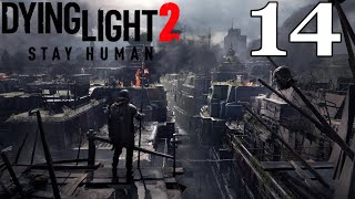 DYING LIGHT 2 Walkthrough Gameplay Part 14 [upl. by Huberman277]