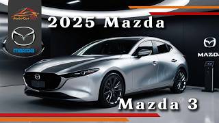 2025 Mazda Mazda3 A Sneak Peek at the Future of Compact Cars [upl. by Nodrog]