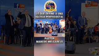 PR MARCOS MELGAREJO  LO QUE DEFINE A LA IGLESIA PENTECOSTAL [upl. by Arehsat]