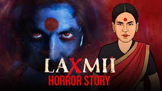 Laxmii Movie Horror Story  लक्ष्मी  एक अद्भुत कहानी  Akshay Kumar  KM E96 🔥🔥🔥 [upl. by Jeralee649]