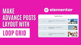 Advance Posts Layout using Elementor Loop Grid [upl. by Faustina]