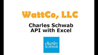 Using Schwab API with Excel to Manage and Trade Your Account Using Live Quotes [upl. by Enilav]