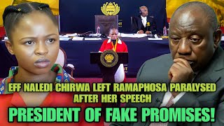 EFF Naledi Chirwa Left Ramaphosa Paralysed After Her Speech President Of Fake Promises [upl. by Malloch255]