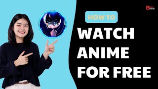 How To Watch Anime For FREE 2024  Best Websites To Watch Anime For Free Working [upl. by Avah]