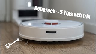 Roborock och S7 â€“ 5 Tips och trix [upl. by Masera]