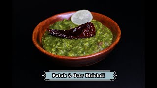 Oats Recipe  Palak Oats Recipe  Palak Oats Khichdi  Oats Recipe For Weight Loss  Palak Recipe [upl. by Etra]