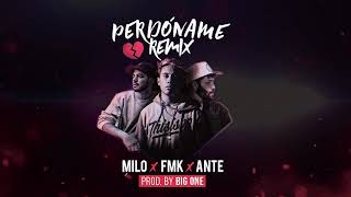 Ante ciento veinte x FMK x Milo  Perdóname RMX Prod BIG ONE [upl. by Argent]