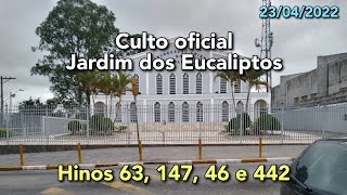 Culto oficialJardim dos Eucaliptos  Hinos 63 147 46 e 442 [upl. by Nidla641]