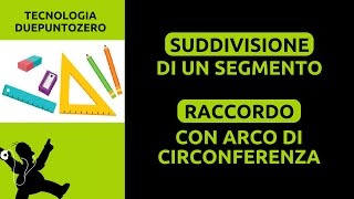 Disegno tecnico Suddivisione segmento  Raccordo con arco di circonferenza [upl. by Assela]