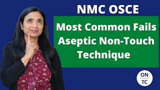 NMC OSCE Common Fails Aseptic Non Touch Technique [upl. by Puiia683]