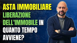 Aste immobiliari liberazione dellimmobile in quanto tempo avviene [upl. by Will]