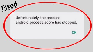 Unfortunately Process androidprocessacore has stopped Error Problem solved [upl. by Verge]