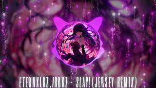 Eternxlkz Irokz  SLAY Jersey Remix Official Audio [upl. by Pricilla]