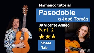 Flamenco tutorial  Pasodoble a josé tomás by vicente amigo with Sheet amp tab Part 22024 albumtabs [upl. by Wylen]