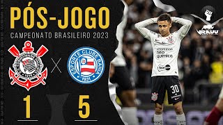 CORINTHIANS 1x5 BAHIA 🔴 PÓSJOGO  35ª Rodada  Campeonato Brasileiro 2023 [upl. by Menedez]