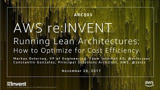 AWS reInvent 2017 Running Lean Architectures How to Optimize for Cost Efficiency ARC303 [upl. by Standish]