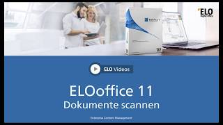 ELOoffice 11  Dokumente scannen [upl. by Netsirc108]