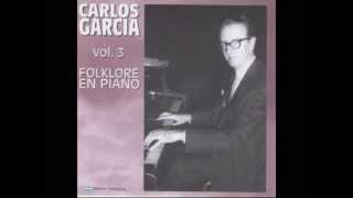 CARLOS GARCÍA  Folklore en Piano Vol 3 DISCO COMPLETO [upl. by Linette21]