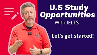 Unlocking US Study Opportunities with IELTS A Complete Guide [upl. by Enela]