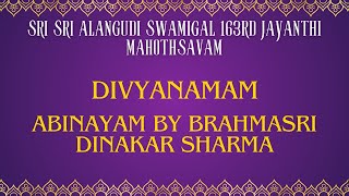 Alangudi Sapthaham  Divyanamam  Abinayam by Brahmasri Dinakar Sharma [upl. by Gellman]