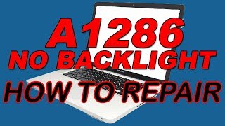 NO BACKLIGHT A1286  HOW TO REPAIR [upl. by Katuscha]