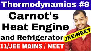 Thermodynamics 09  Carnots Heat Engine  Working  Graph and Refrigerator JEE MAINS NEET [upl. by Erreit]