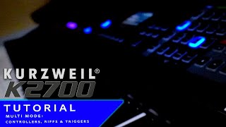 Kurzweil K2700 Tutorial Multi Mode  Controllers Riffs amp Triggers [upl. by Niuqram]