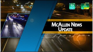 McAllen News Update May 4 2022 [upl. by Salinas]