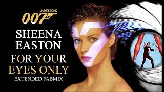 Sheena Easton  For Your Eyes Only  Extended Fabmix [upl. by Dadelos]