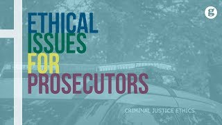 Ethical Issues for Prosecutors [upl. by Wilton]