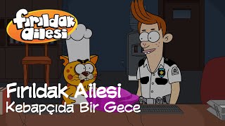 Fırıldak Ailesi 3Sezon  3 Bölüm Kebapçıda Bir Gece HD firildakailesiresmi [upl. by Annaeel]