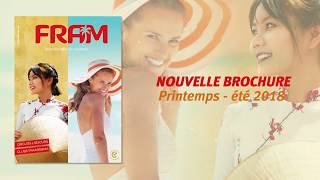 Clip Brochure Printemps Eté 2018 Voyages FRAM officiel [upl. by Dustie]