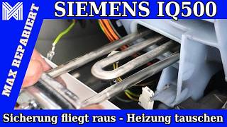 Siemens IQ500 Waschmaschine Heizung austauschen  FI löst aus  Sicherung fliegt raus [upl. by Engamrahc103]