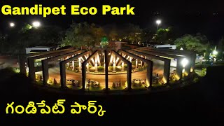 New Gandipet Eco Park  hyderabad Lung spaces [upl. by Am]