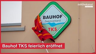 Bauhof TKS feierlich eröffnet [upl. by Siol443]