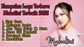 Mahalini Full Album Terbaik 2021  Sisa Rasa Melawan Restu Kesetiaan [upl. by Ybanrab]