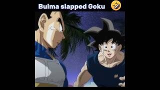 Bulma slapped Goku 😁😆 dbsgokubulmavegetashortsfeedanimelikesubscribesharecomment [upl. by Seuguh269]