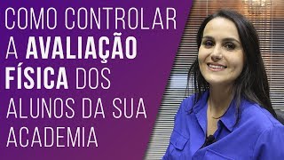 Como controlar a avaliação física dos alunos da sua ACADEMIA  Sistema EVO [upl. by Ader194]