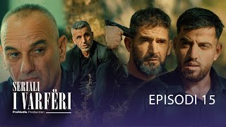 SERIALI I VARFËRI  Episodi 15 Kush do tju shpëtojë quotmaskavequot [upl. by Suilienroc]