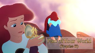 The Little Mermaid  Part of Your World Reprise II Animated [upl. by Cigam]