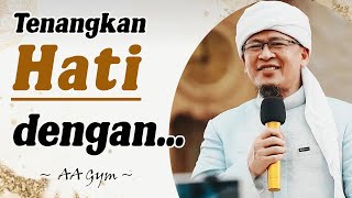 HATI TENANG MENGINGAT ALLAH  Aa Gym Terbaru [upl. by Paryavi]