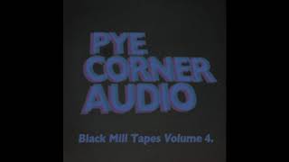 Pye Corner Audio  Black Mill Tapes Vol​​4 Dystopian Vectors Full Album [upl. by Brackett88]