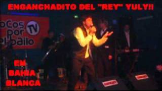 ENGANCHADITO DEL REY YULY EN BAHIA [upl. by Sisely]