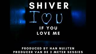 if you love me by Shiver [upl. by Ahsaei]