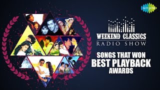 Weekend Classics Radio Show  Songs that won best playback awards  Bheegey Hont  Kya Hua Tera Vada [upl. by Gordie]