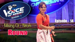 Voice of Mising Oi Nitom Round  Ep 14 [upl. by Ahsien36]