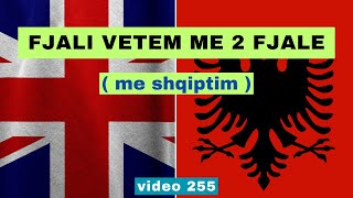 Anglisht I Fjali vetem me dy fjale I Anglisht shqip perkthim I video 255 [upl. by Enoved]